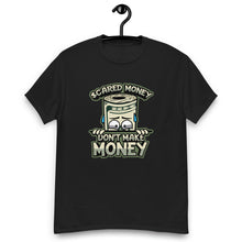 Load image into Gallery viewer, Scared Money Don Make Money T-Shirt
