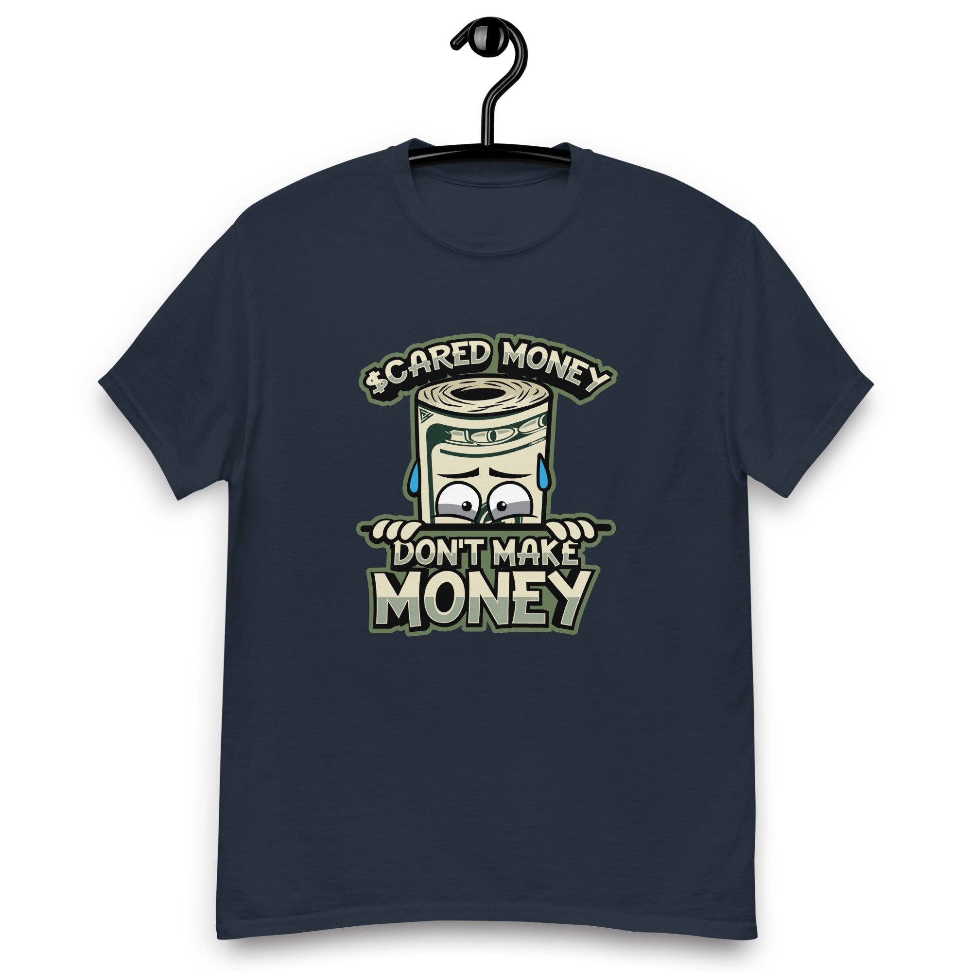 Scared Money Don Make Money T-Shirt