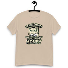 Load image into Gallery viewer, Scared Money Don Make Money T-Shirt
